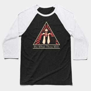 Do What Thou Wilt Baseball T-Shirt